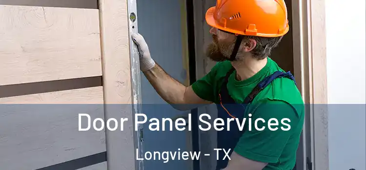  Door Panel Services Longview - TX