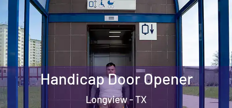 Handicap Door Opener Longview - TX