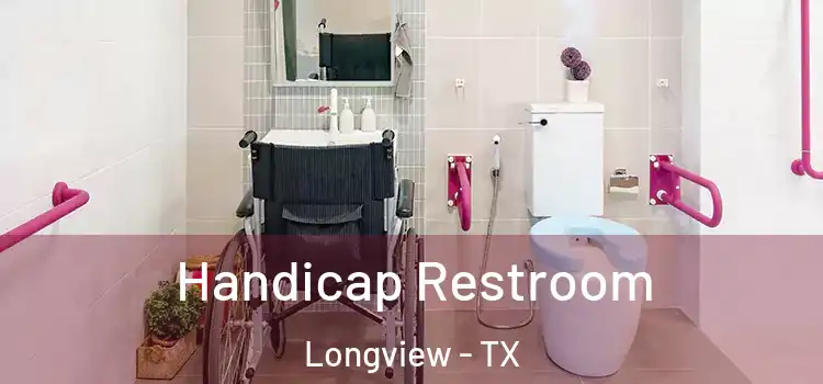Handicap Restroom Longview - TX